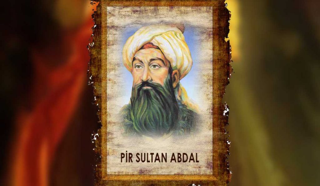 Pir Sultan Abdal Kimdir? Hayatı ve Eserleri